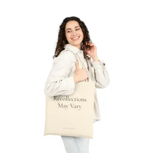 Recollections May Vary Cotton Canvas Tote Bag.