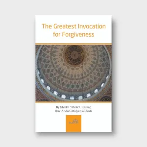 The Greatest Invocation For Forgiveness