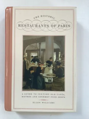 The Historic Restaurants of Paris by Ellen Williams