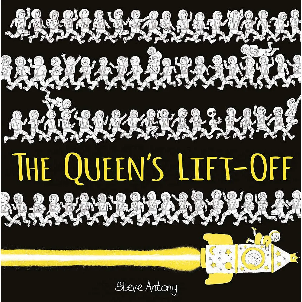 The Queen's Lift-Off: The Queen Collection (Humour for Children) by Steve Antony